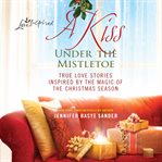 A kiss under the mistletoe cover image cdn