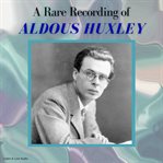 A rare recording of aldous huxley cover image cdn