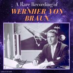 A rare recording of wernher von braun cover image cdn