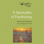 A spirituality of fundraising cover image cdn