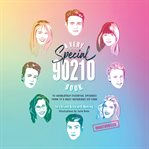 A very special 90210 book. 100 Essential Episodes from TV's Hottest Zip Code cover image cdn