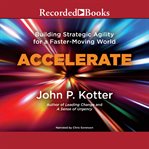 Accelerate. Building Stategic Agility for a Faster-Moving World cover image cdn