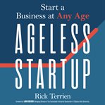 Ageless startup. Start a Business at Any Age cover image cdn