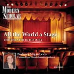 All the world a stage. The Theater in History cover image cdn