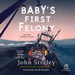 Baby's first felony cover image cdn