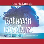 Between goodbyes cover image cdn