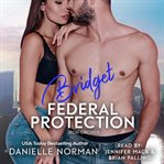 Bridget, federal protection cover image cdn