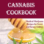 Cannabis cookbook: medical marijuana recipes for sweet and savory edibles cover image cdn