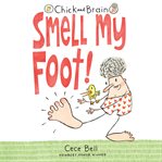 Chick and brain : smell my foot! cover image cdn