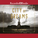 City of dreams : the 400-year epic history of immigrant New York cover image cdn