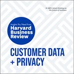Customer data and privacy. The Insights You Need from Harvard Business Review cover image cdn