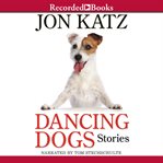 Dancing dogs : stories cover image cdn