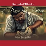 Dave the potter. Artist, Poet, Slave cover image cdn