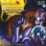 Destiny (2 of 2) [dramatized adaptation]. Even Legends Die cover image cdn