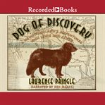 Dog of discovery : a Newfoundland's adventures with Lewis and Clark cover image cdn