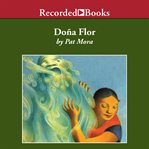 Dona flor. A Tall Tale About a Giant Woman with a Great Big Heart cover image cdn
