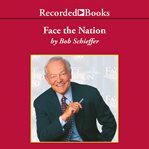 Face the nation : my favorite stories from the first 50 years of the award-winning news broadcast cover image cdn