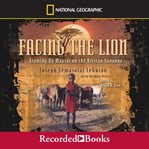 Facing the lion. Growing Up Maasai on the African Savanna cover image cdn