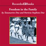 Freedom in the family. A Mother-Daughter Memoir of the Fight for Civil Rights cover image cdn