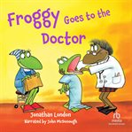 Froggy goes to the doctor cover image cdn