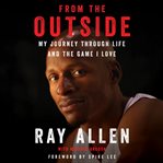 From the Outside : My Journey Through Life and the Game I Love cover image cdn