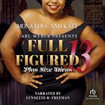 Full figured 13. Carl Weber Presents cover image cdn