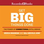 Get big things done. The Power of Connectional Intelligence cover image cdn