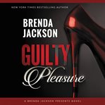 Guilty pleasure : a Brenda Jackson presents novel cover image cdn