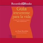 Guía irreverente para la vida (irreverent guide to life). (Rules for Aging) cover image cdn