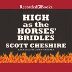 High as the horses' bridles cover image cdn
