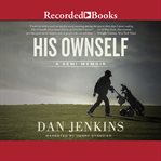 His ownself. A Semi-Memoir cover image cdn