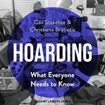 Hoarding. What Everyone Needs to Know cover image cdn