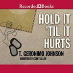 Hold it 'til it hurts cover image cdn