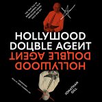 Hollywood double agent. The True Tale of Boris Morros, Film Producer Turned Cold War Spy cover image cdn