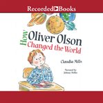 How oliver olson changed the world cover image cdn