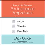 How to be good at performance appraisals. Simple, Effective, Done Right cover image cdn