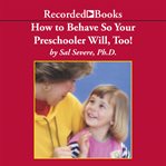 How to behave so your preschooler will, too! cover image cdn