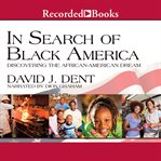 In search of Black America : discovering the African-American dream cover image cdn