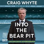 Into the bear pit. The Explosive Autobiography cover image cdn