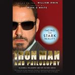 Iron man and philosophy. Facing the Stark Reality cover image cdn