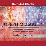 Joseph mccarthy. Re-Examining the Life and Legacy of America's Most Hated Senator cover image cdn