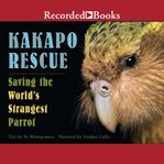 Kakapo rescue. Saving the World's Strangest Parrot cover image cdn