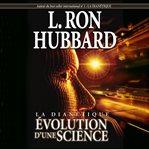 La dianétique : évolution d'une science [dianetics: the evolution of a science] cover image cdn