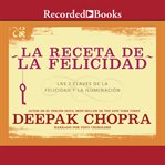 La receta de felicidad (the recipe for happiness). Las siete claves de la felicidad y la iluminacion cover image cdn