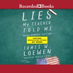 Lies my teacher told me for young readers : everything your American history textbook got wrong cover image cdn