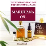 Marijuana oil: the healing miracle of cbd plus thc cannabis cover image cdn
