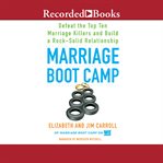 Marriage boot camp. Defeat the Top 10 Marriage Killers and Build a Rock-Solid Relationship cover image cdn
