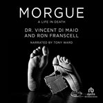 Morgue. A Life in Death cover image cdn