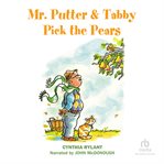 Mr. putter & tabby pick the pears cover image cdn