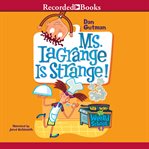 Ms. LaGrange is strange! cover image cdn